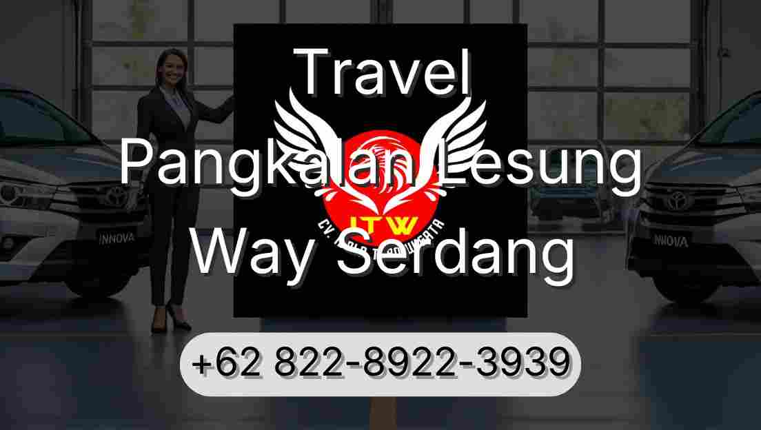 Travel Pangkalan Lesung Way Serdang