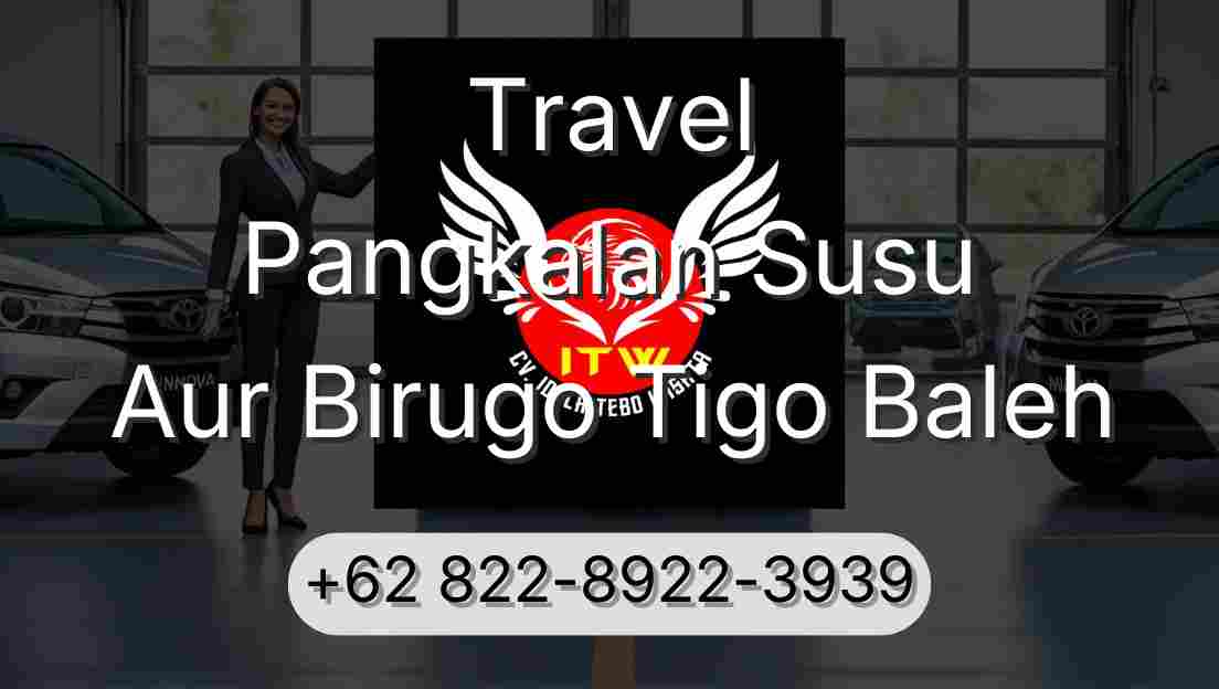 Travel Pangkalan Susu Aur Birugo Tigo Baleh