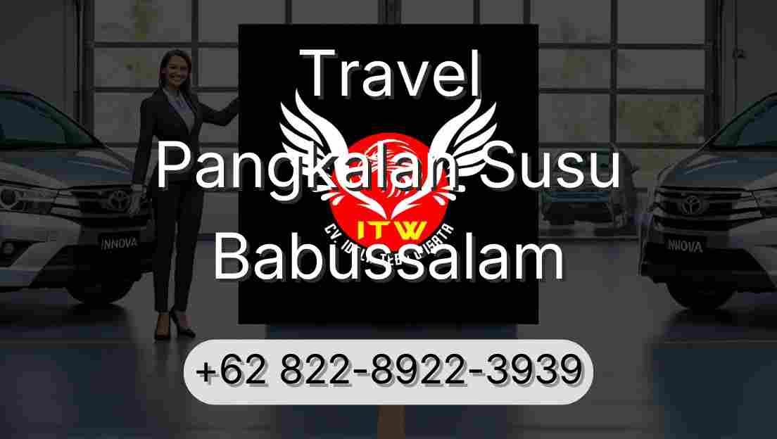 Travel Pangkalan Susu Babussalam