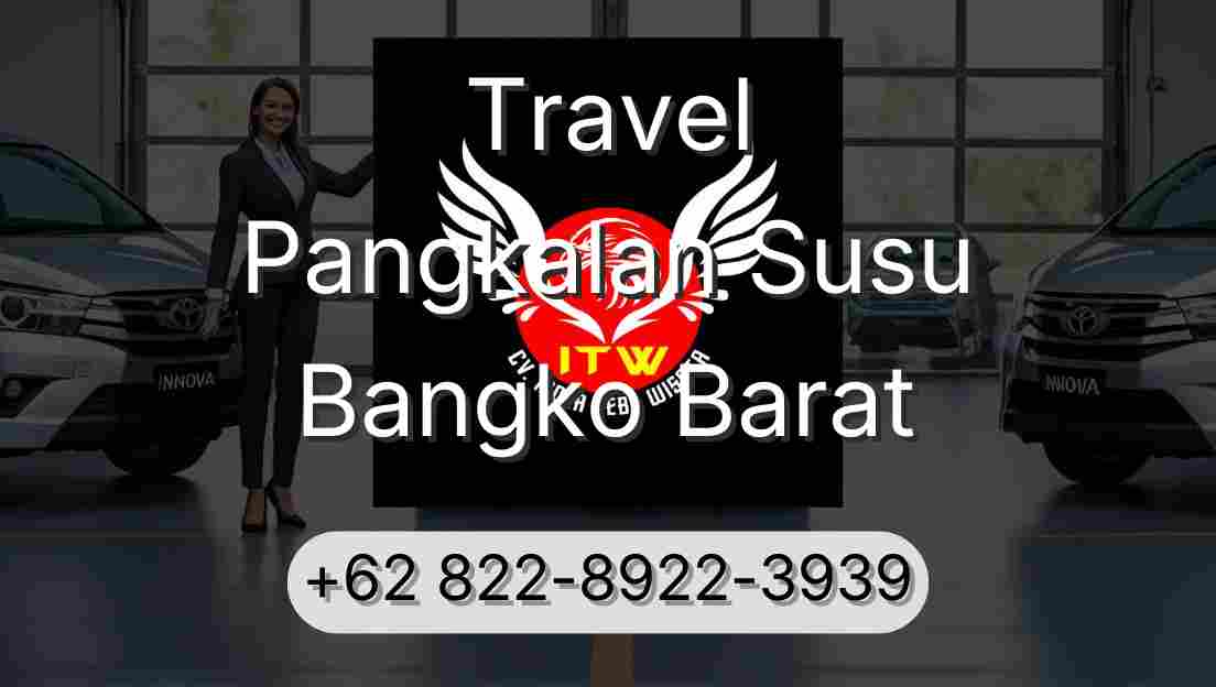 Travel Pangkalan Susu Bangko Barat