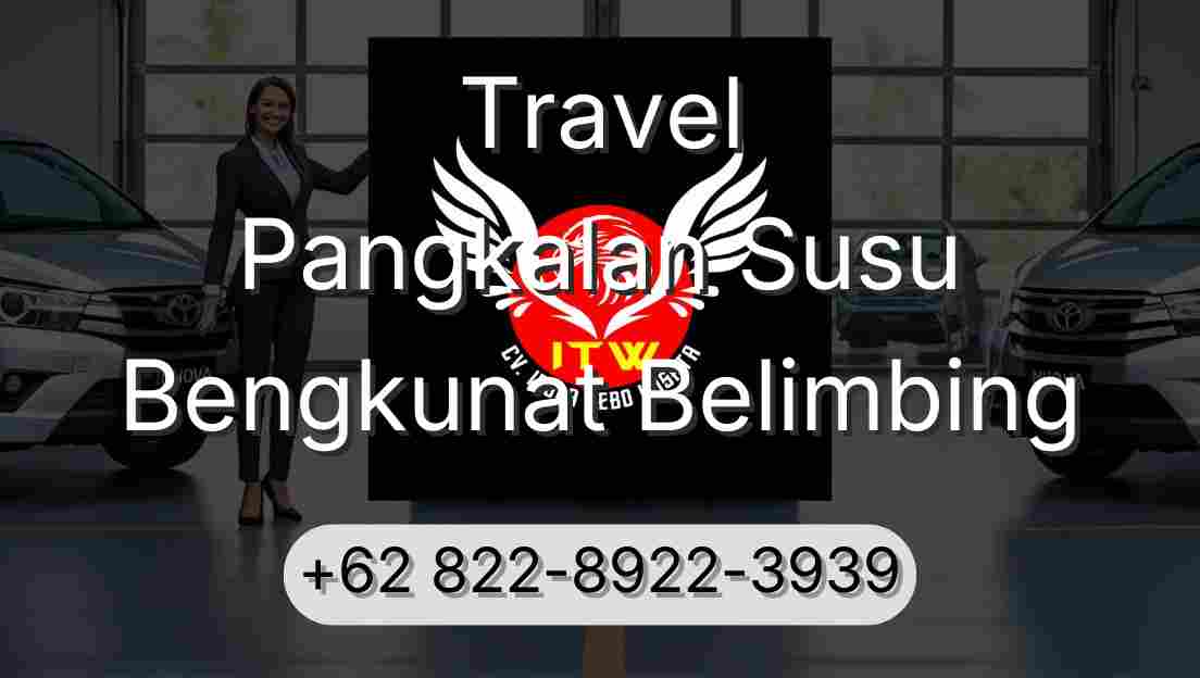 Travel Pangkalan Susu Bengkunat Belimbing