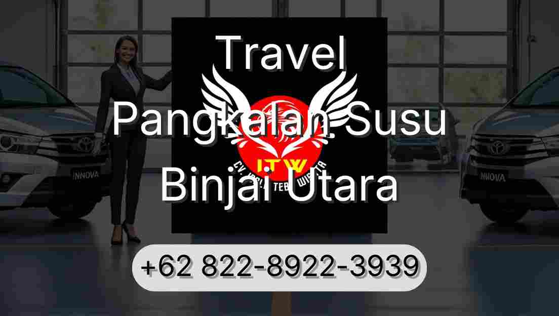 Travel Pangkalan Susu Binjai Utara