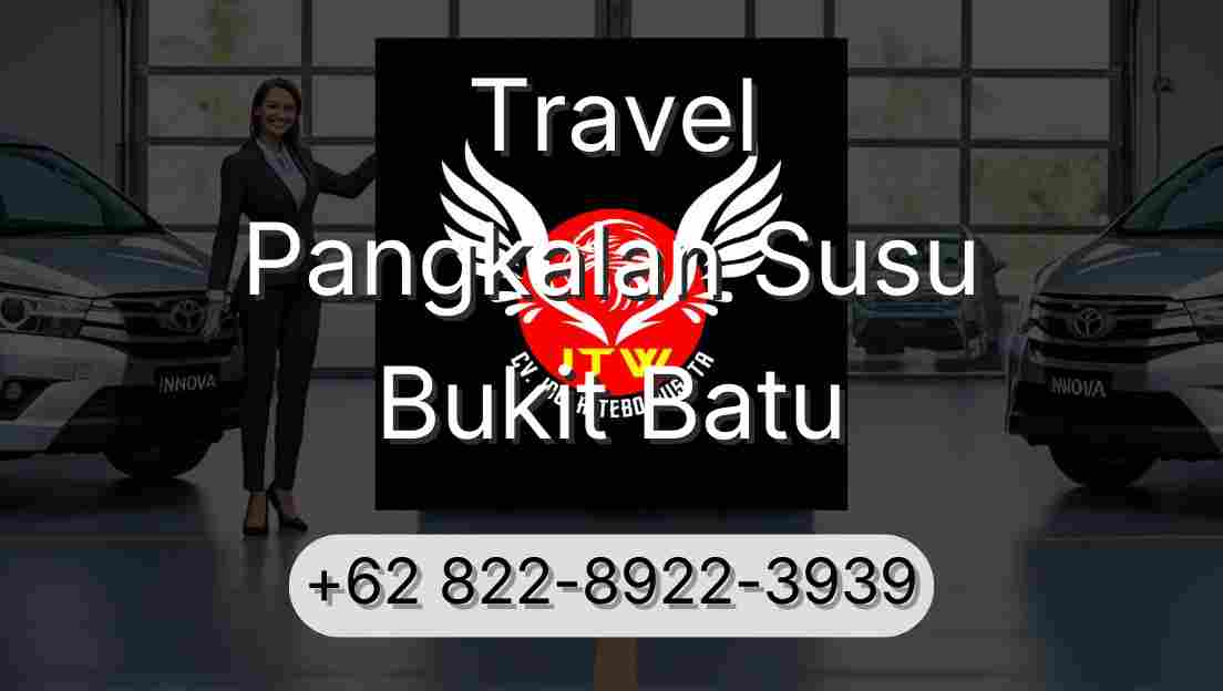 Travel Pangkalan Susu Bukit Batu