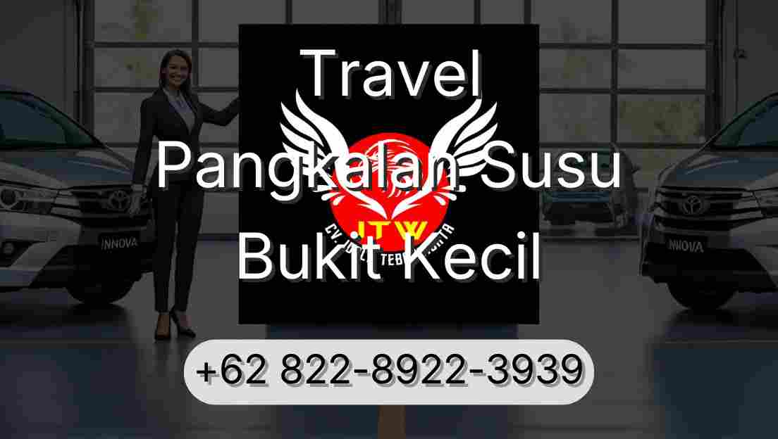 Travel Pangkalan Susu Bukit Kecil