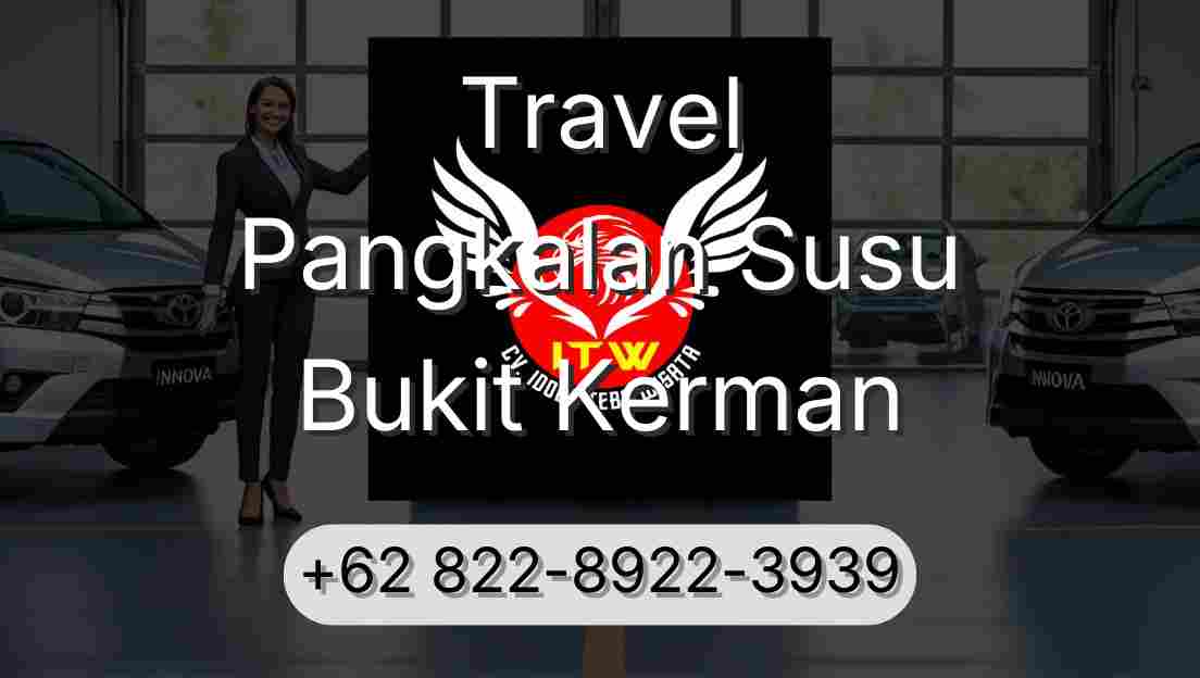 Travel Pangkalan Susu Bukit Kerman
