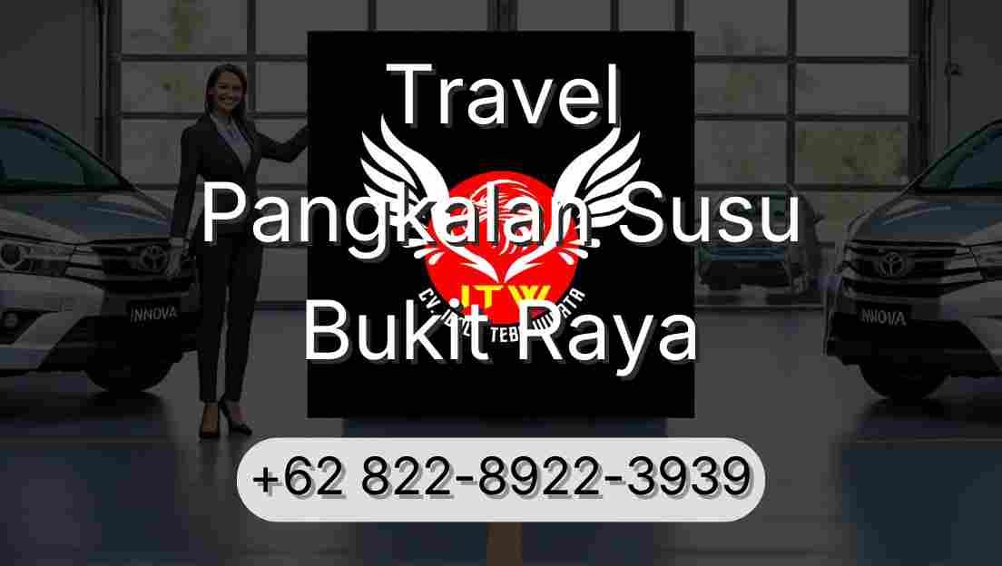 Travel Pangkalan Susu Bukit Raya