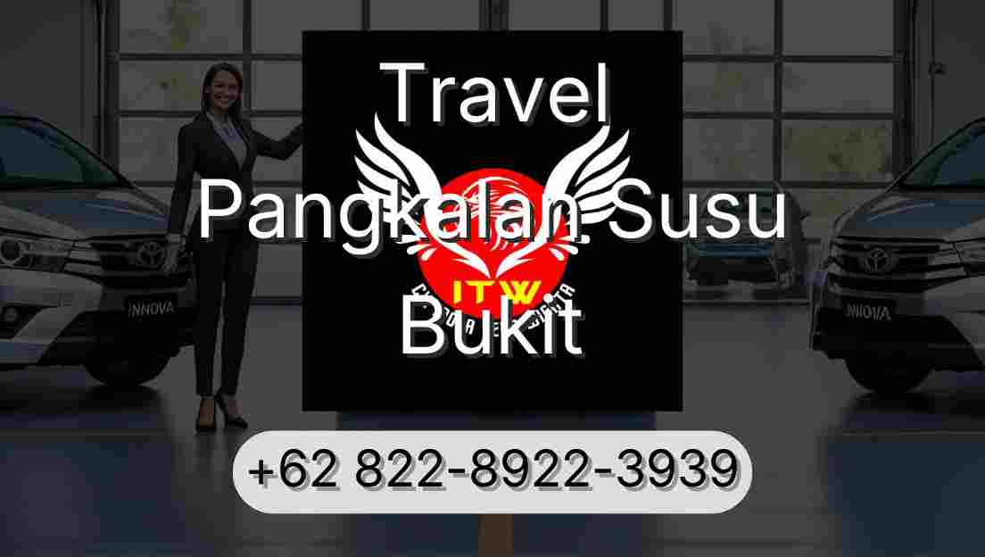 Travel Pangkalan Susu Bukit