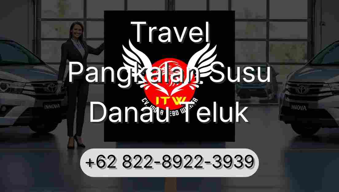 Travel Pangkalan Susu Danau Teluk