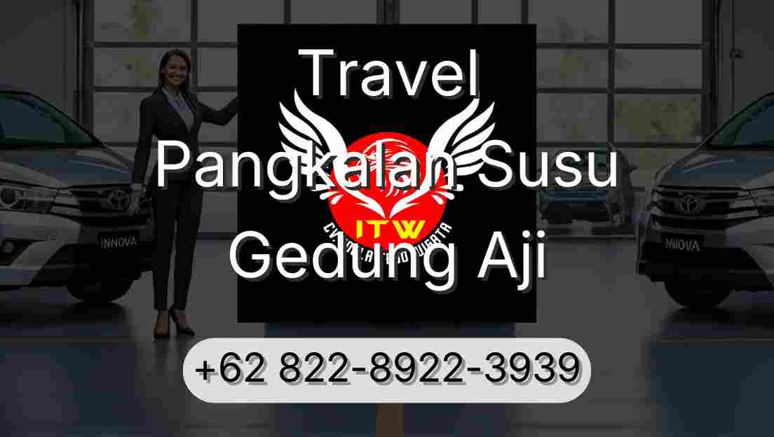 Travel Pangkalan Susu Gedung Aji