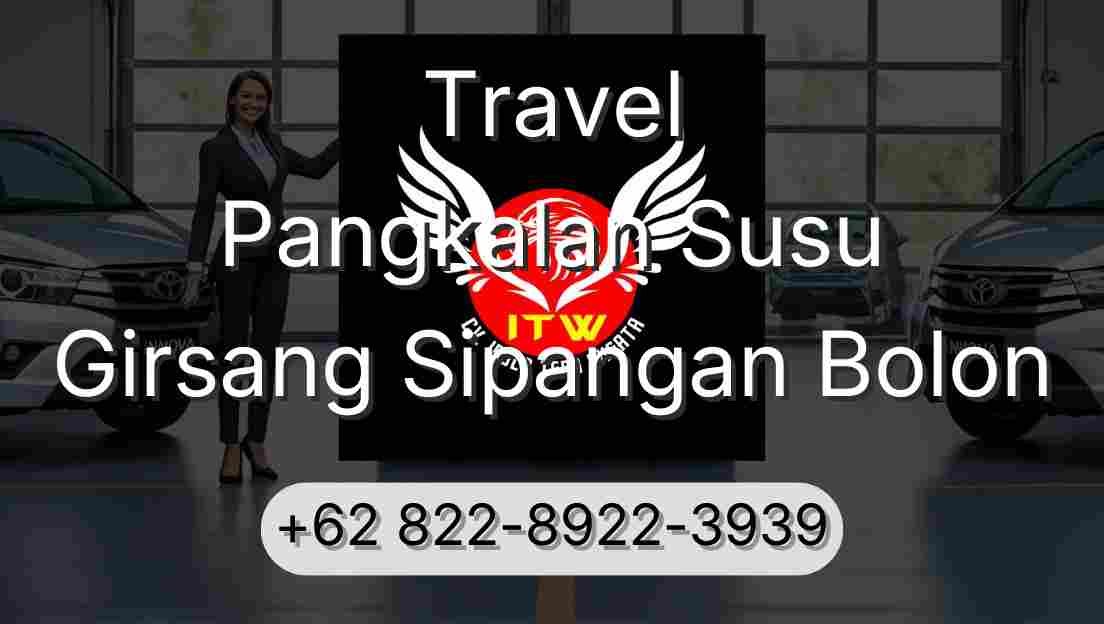 Travel Pangkalan Susu Girsang Sipangan Bolon