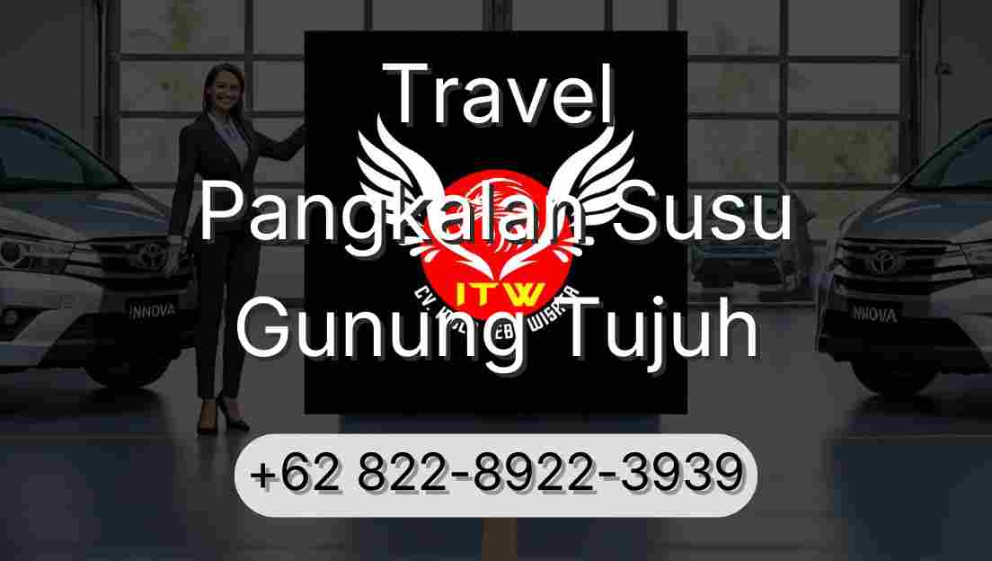 Travel Pangkalan Susu Gunung Tujuh