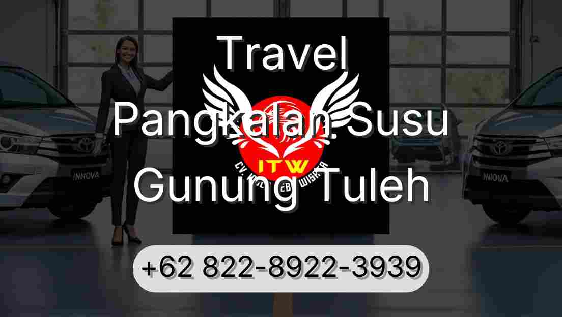 Travel Pangkalan Susu Gunung Tuleh