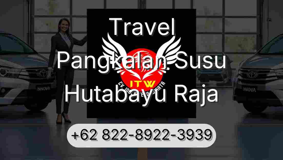 Travel Pangkalan Susu Hutabayu Raja