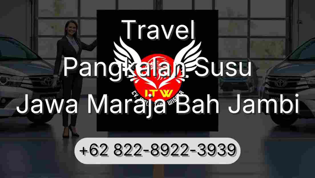 Travel Pangkalan Susu Jawa Maraja Bah Jambi
