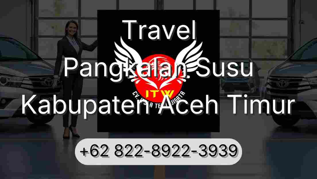Travel Pangkalan Susu Kabupaten Aceh Timur