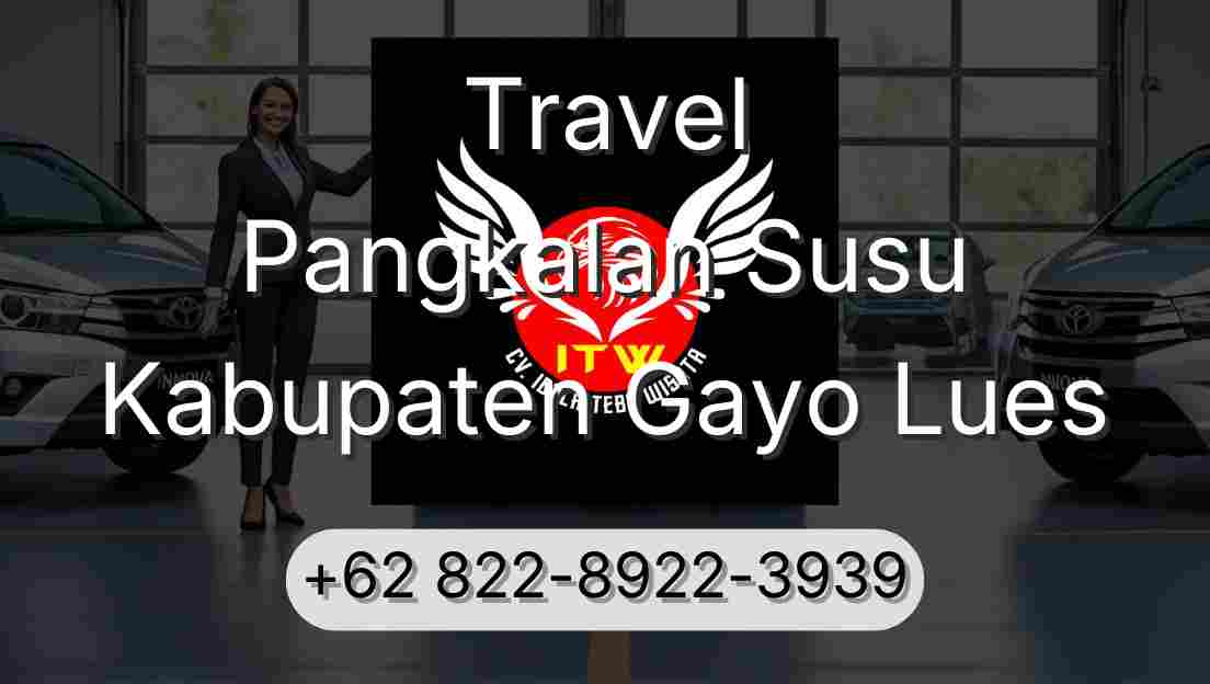 Travel Pangkalan Susu Kabupaten Gayo Lues