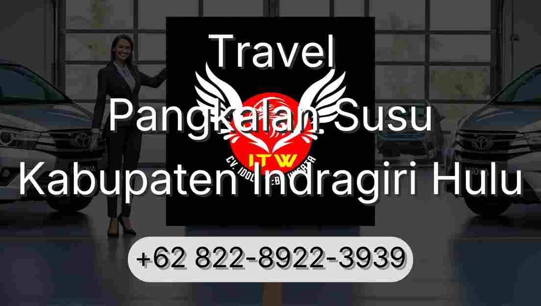 Travel Pangkalan Susu Kabupaten Indragiri Hulu