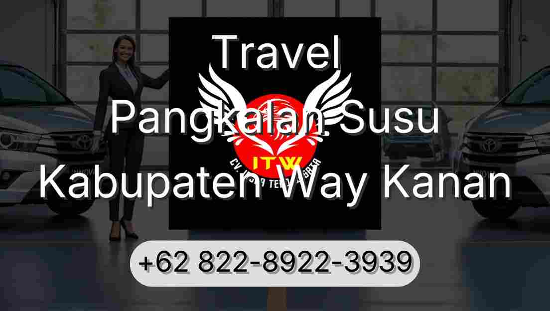 Travel Pangkalan Susu Kabupaten Way Kanan