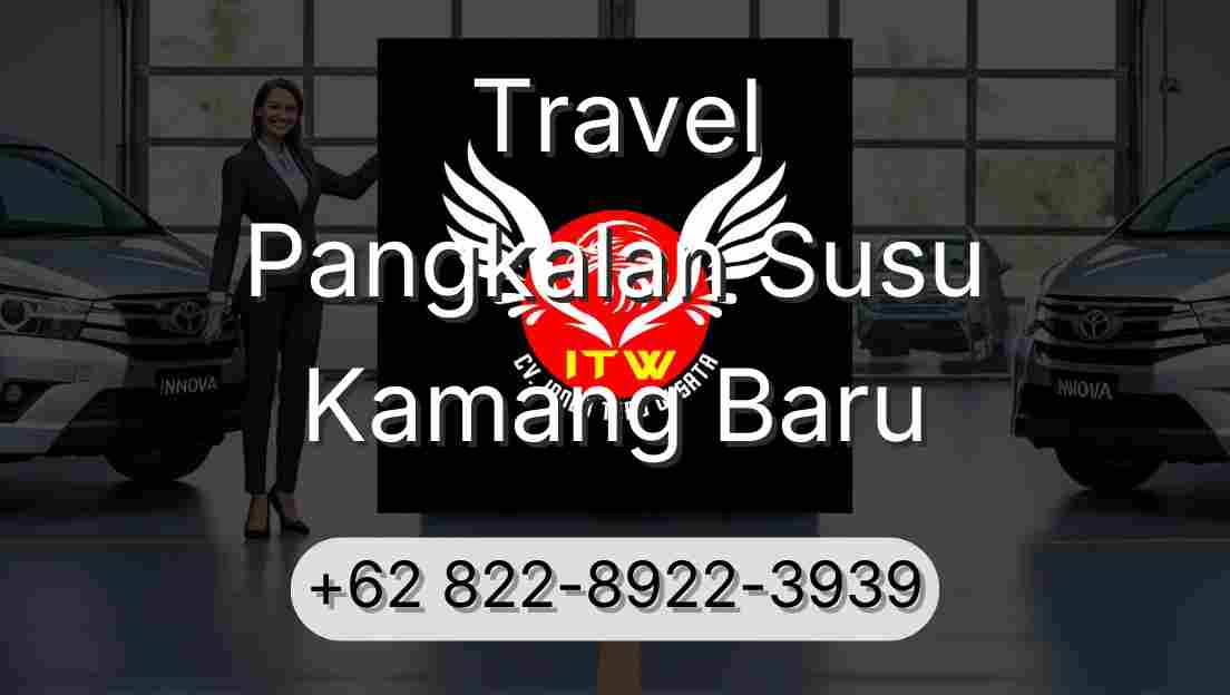 Travel Pangkalan Susu Kamang Baru