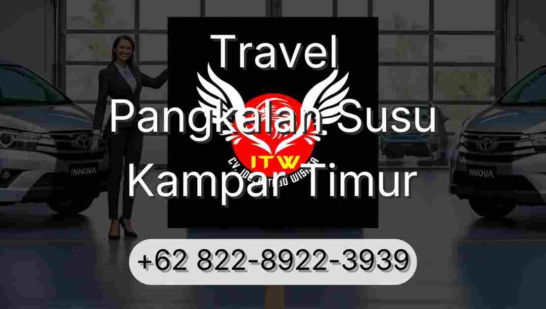 Travel Pangkalan Susu Kampar Timur