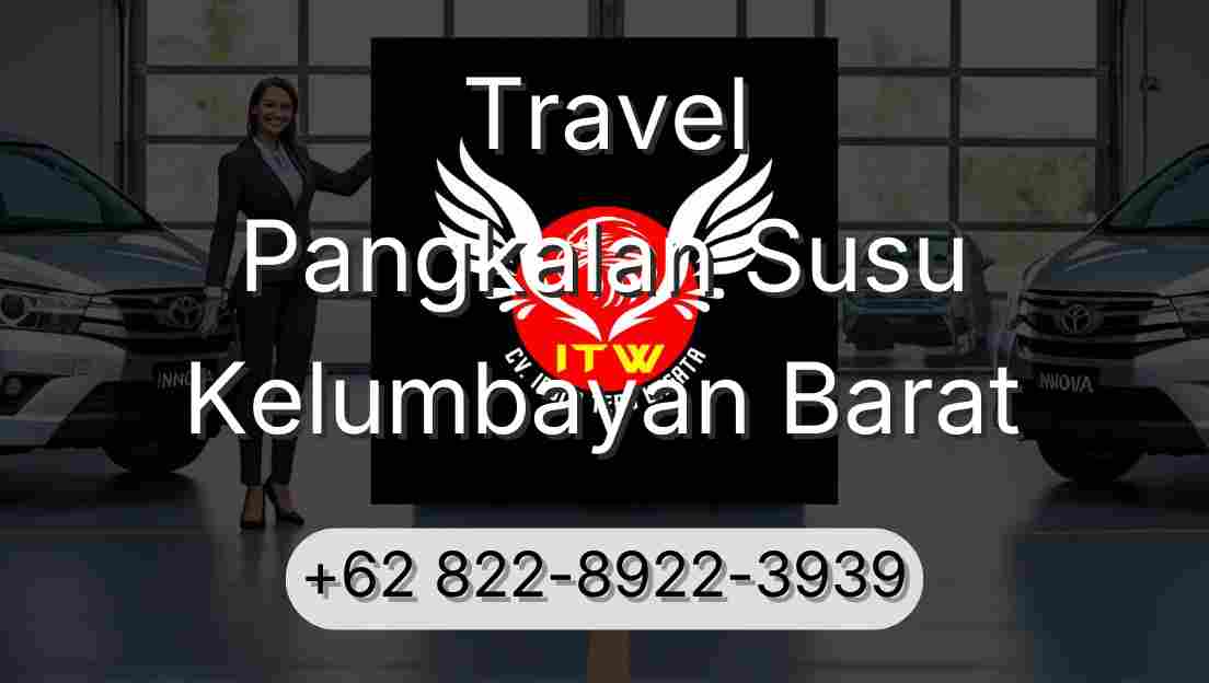 Travel Pangkalan Susu Kelumbayan Barat