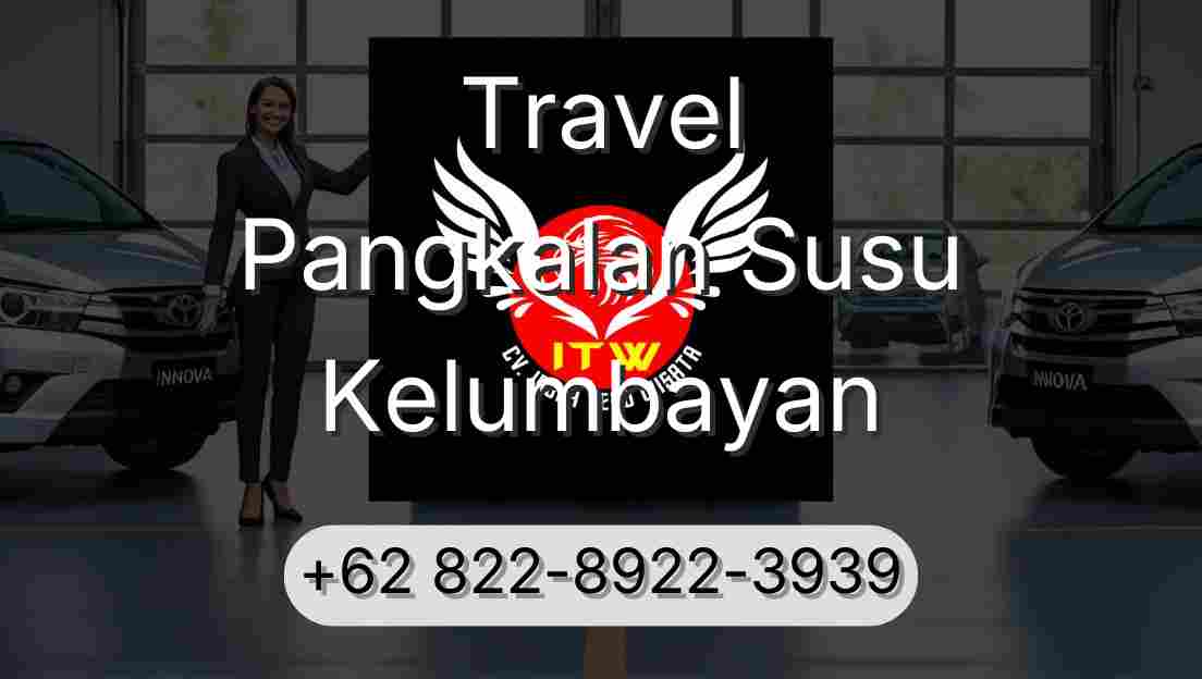 Travel Pangkalan Susu Kelumbayan