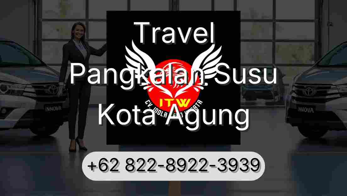Travel Pangkalan Susu Kota Agung