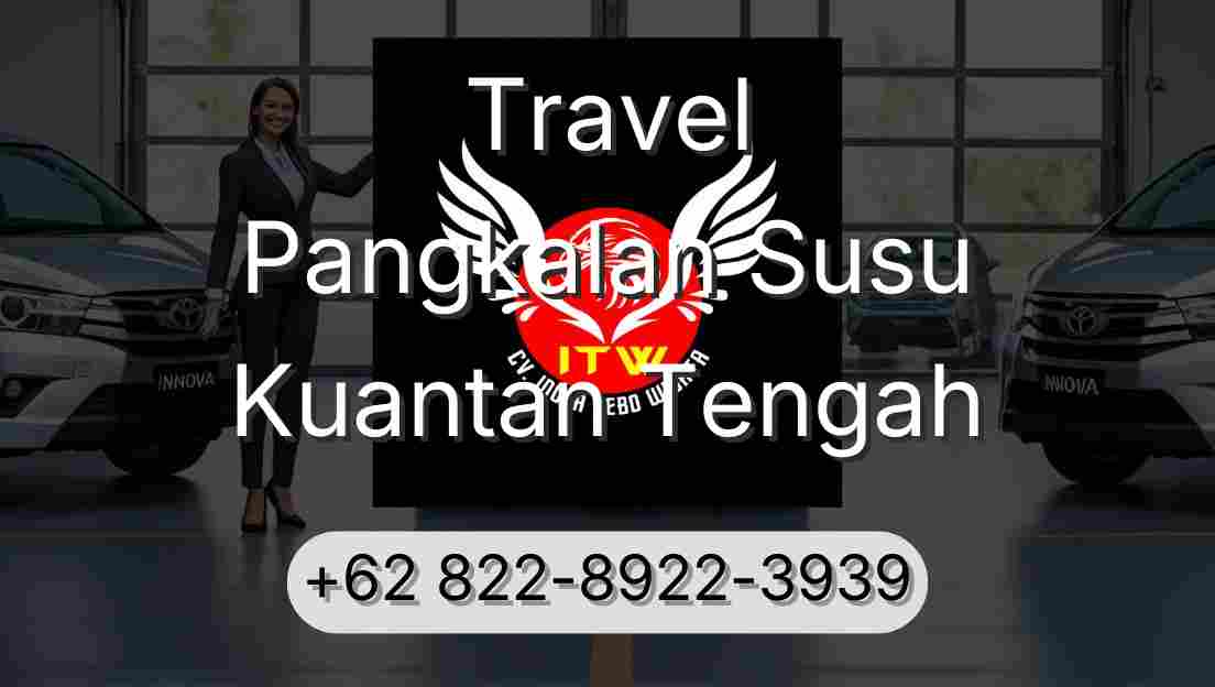 Travel Pangkalan Susu Kuantan Tengah