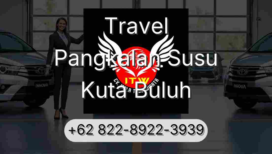 Travel Pangkalan Susu Kuta Buluh