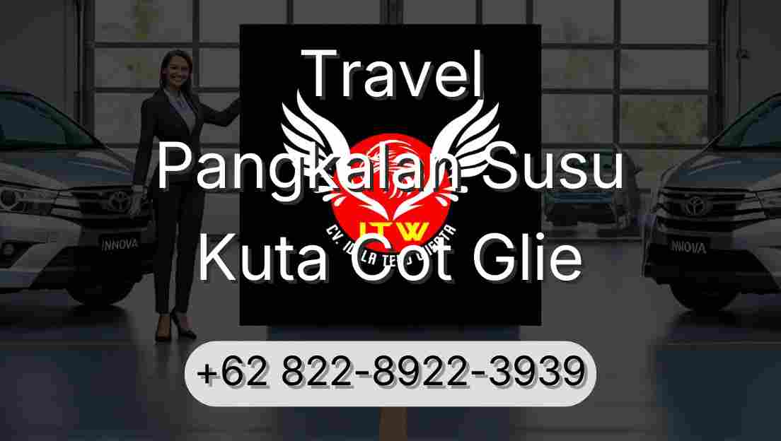 Travel Pangkalan Susu Kuta Cot Glie