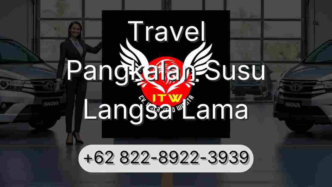 Travel Pangkalan Susu Langsa Lama
