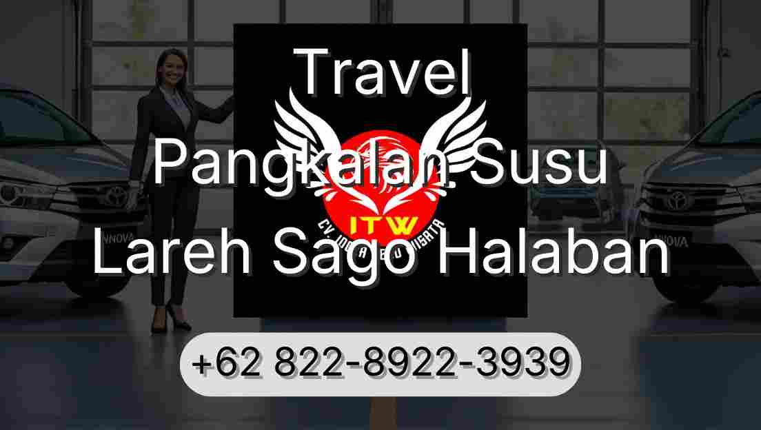 Travel Pangkalan Susu Lareh Sago Halaban