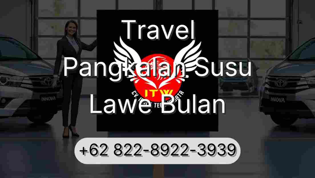 Travel Pangkalan Susu Lawe Bulan