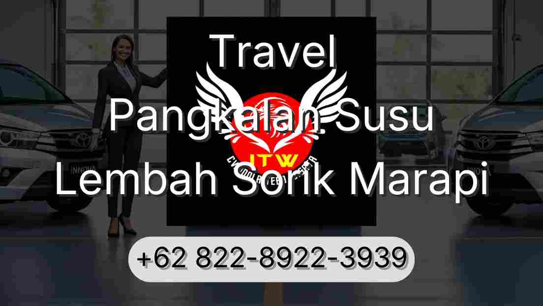 Travel Pangkalan Susu Lembah Sorik Marapi