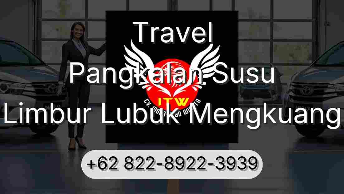 Travel Pangkalan Susu Limbur Lubuk Mengkuang
