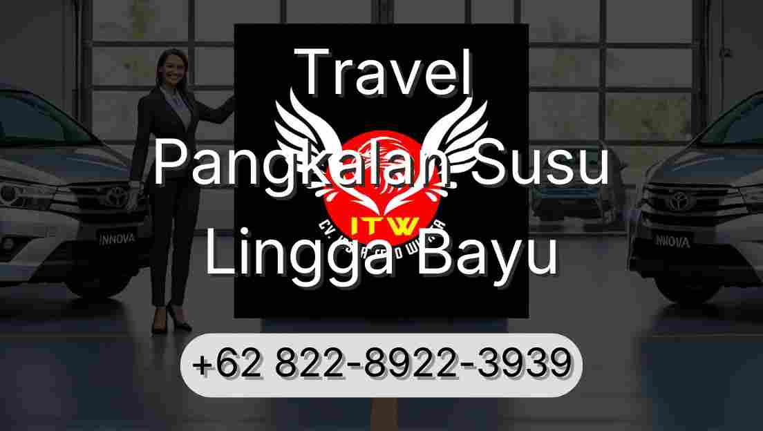 Travel Pangkalan Susu Lingga Bayu