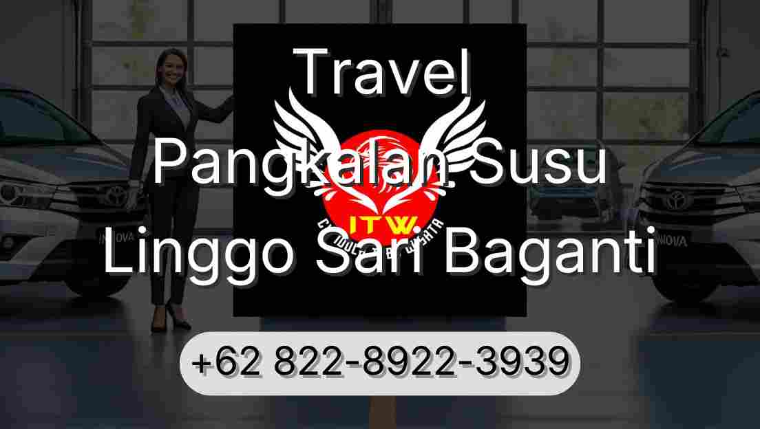 Travel Pangkalan Susu Linggo Sari Baganti