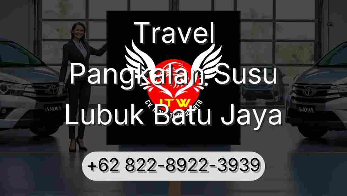 Travel Pangkalan Susu Lubuk Batu Jaya