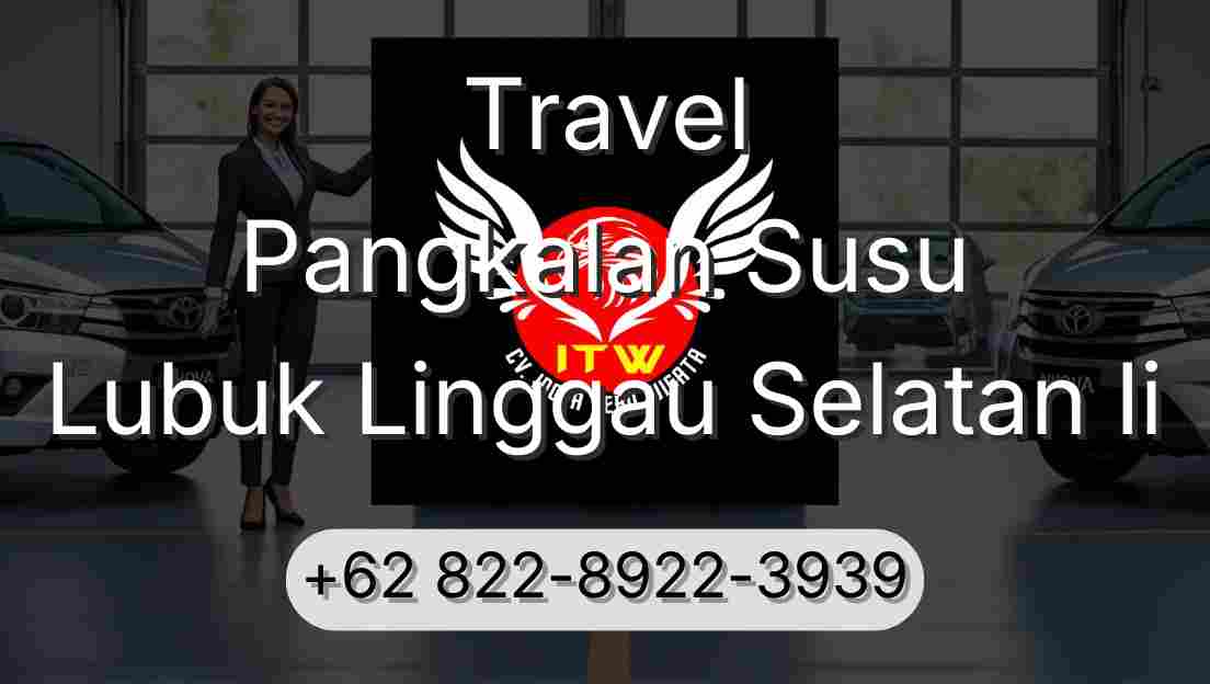 Travel Pangkalan Susu Lubuk Linggau Selatan Ii
