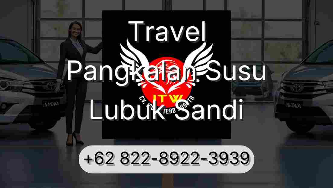 Travel Pangkalan Susu Lubuk Sandi