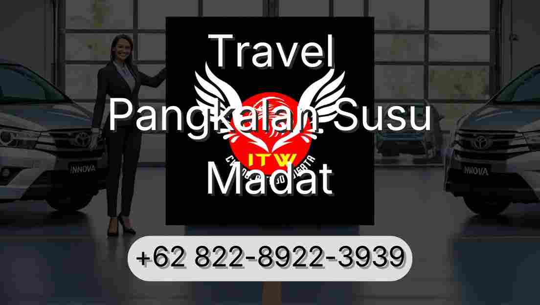 Travel Pangkalan Susu Madat