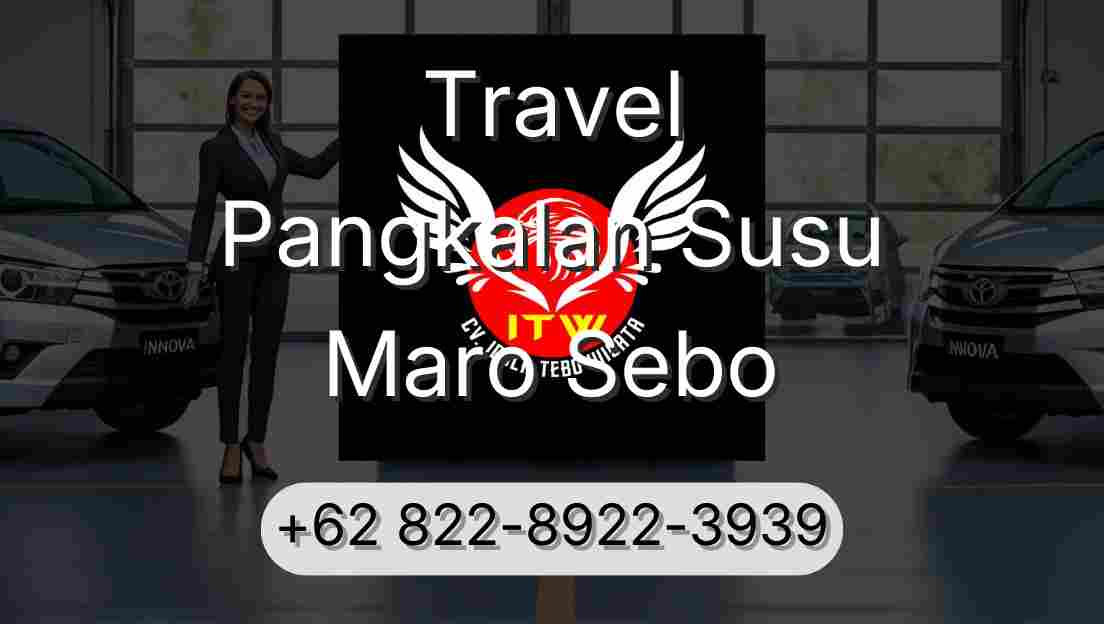 Travel Pangkalan Susu Maro Sebo