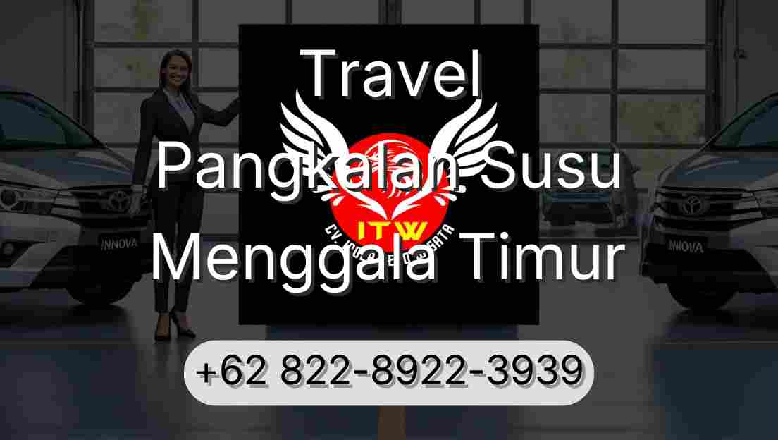 Travel Pangkalan Susu Menggala Timur