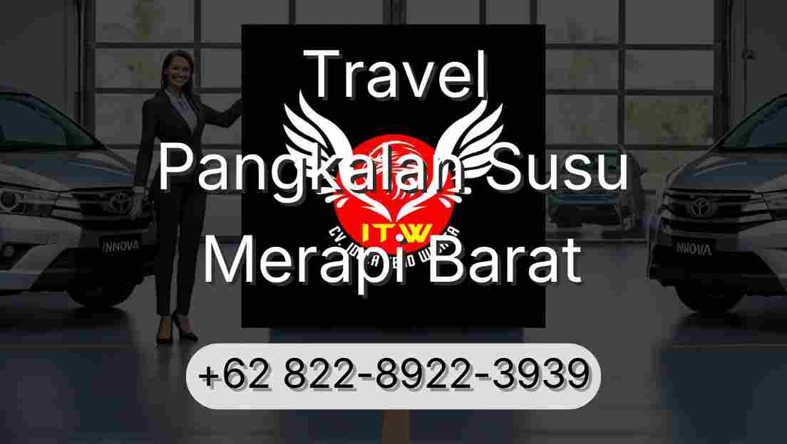 Travel Pangkalan Susu Merapi Barat