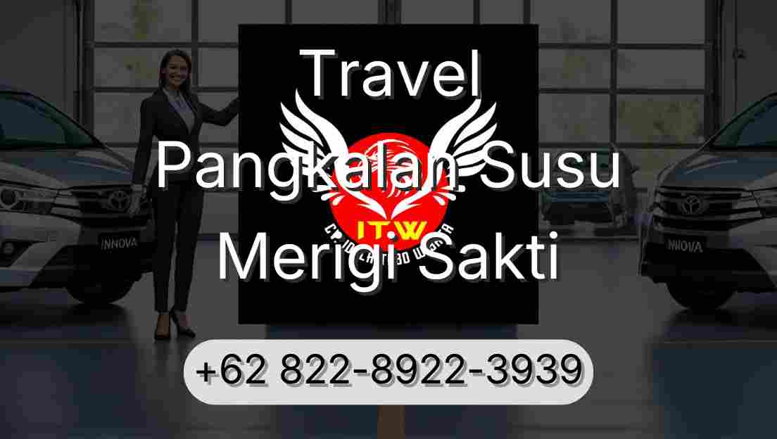 Travel Pangkalan Susu Merigi Sakti