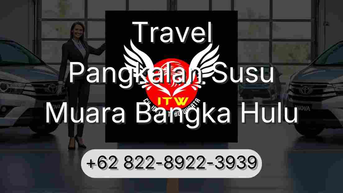 Travel Pangkalan Susu Muara Bangka Hulu