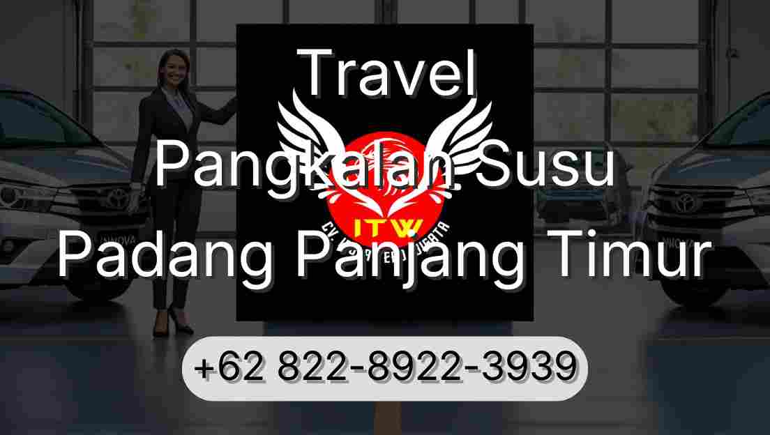 Travel Pangkalan Susu Padang Panjang Timur