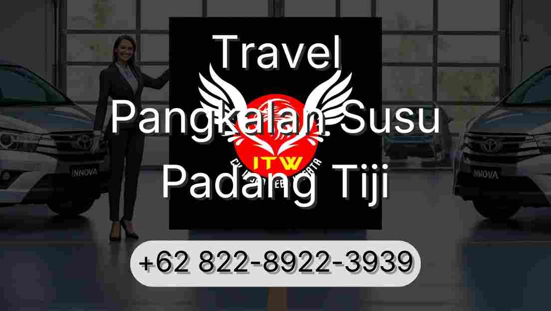Travel Pangkalan Susu Padang Tiji