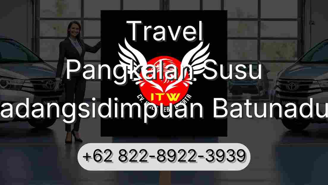 Travel Pangkalan Susu Padangsidimpuan Batunadua