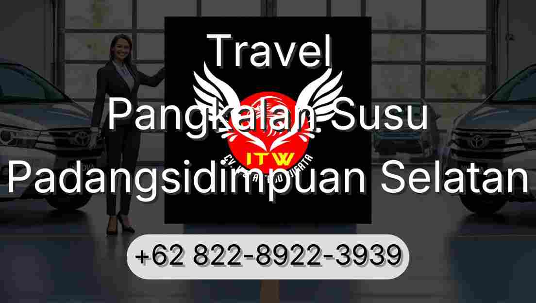 Travel Pangkalan Susu Padangsidimpuan Selatan